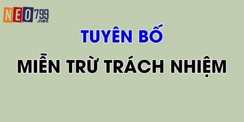 Miễn Trừ Trách Nhiệm - Quy Định Mới Nhất Tại NEO79 8 Tùy từng tình huống mà người chơi được miễn trừ trách nhiệm